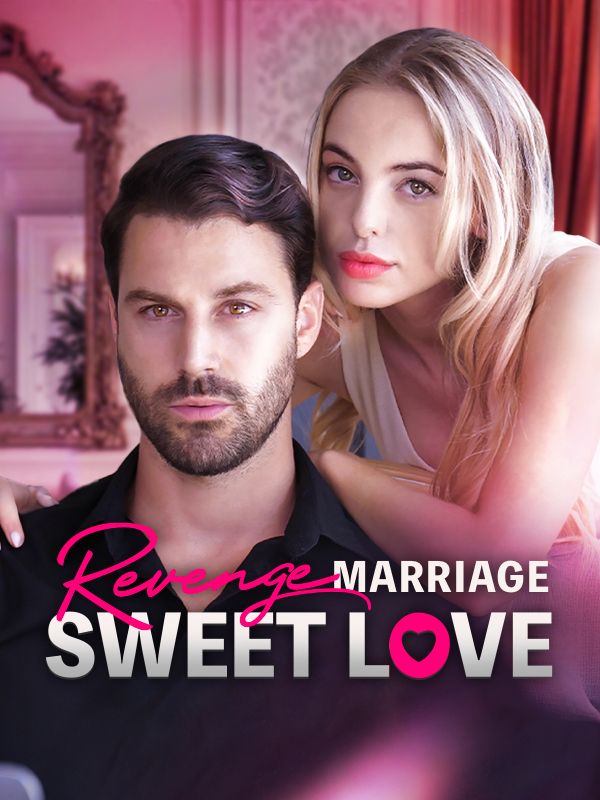 Revenge Marriage Sweet Love