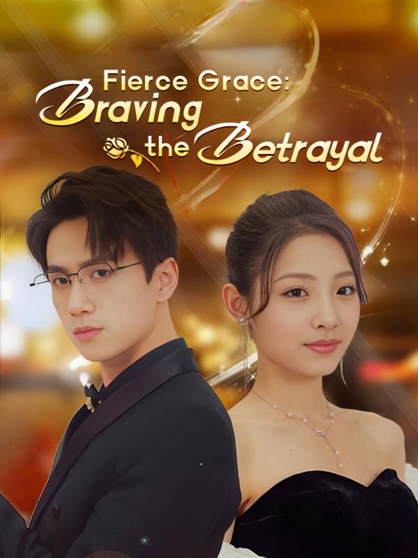 Fierce Grace Braving the Betrayal Episode 25DramaBox