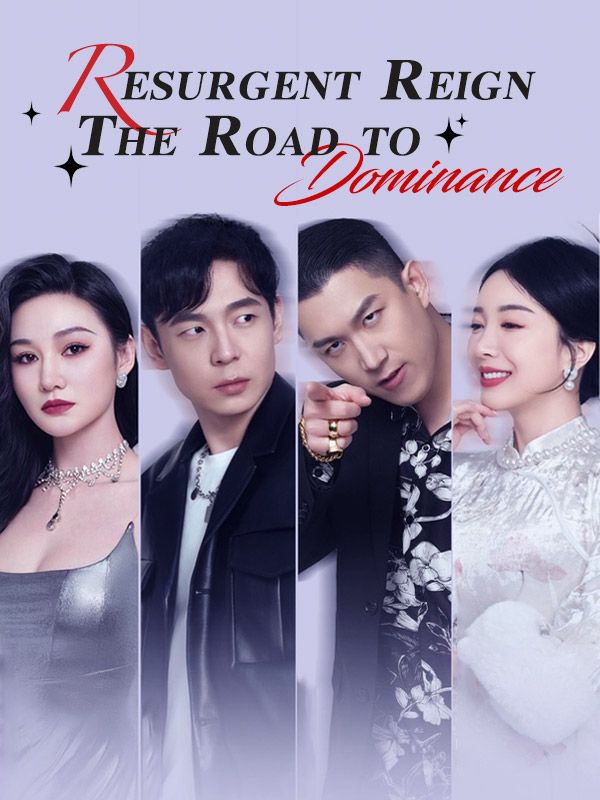 Poster Drama Resurgent Reign: The Road to Dominance