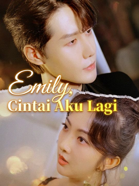 Emily, Cintai Aku Lagi