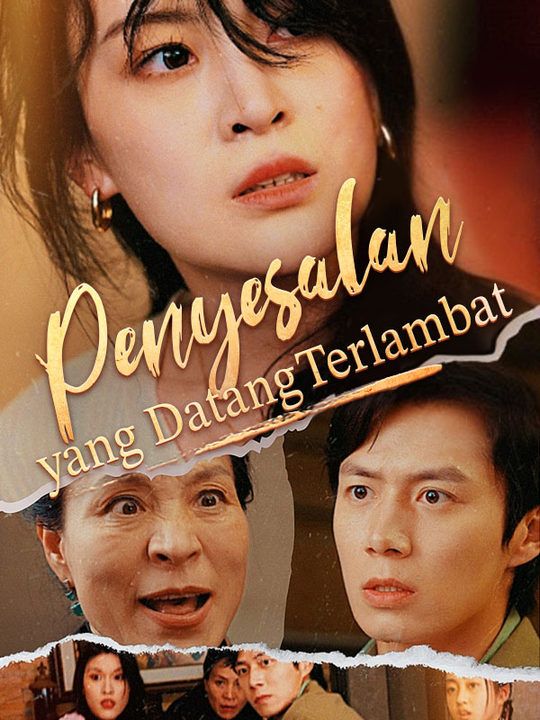 Poster Drama Penyesalan yang Datang Terlambat