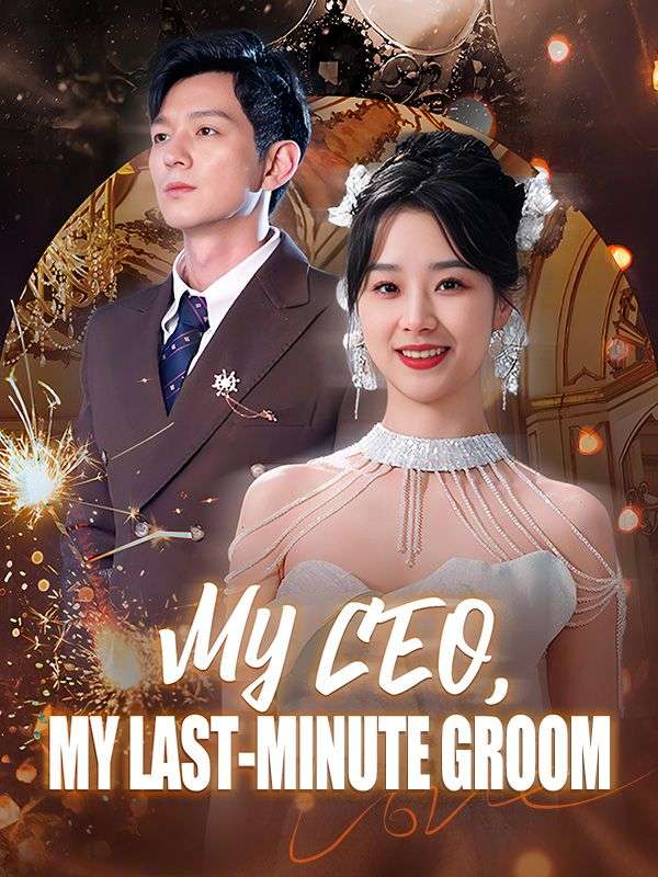 Poster Drama My CEO, My Last-Minute Groom