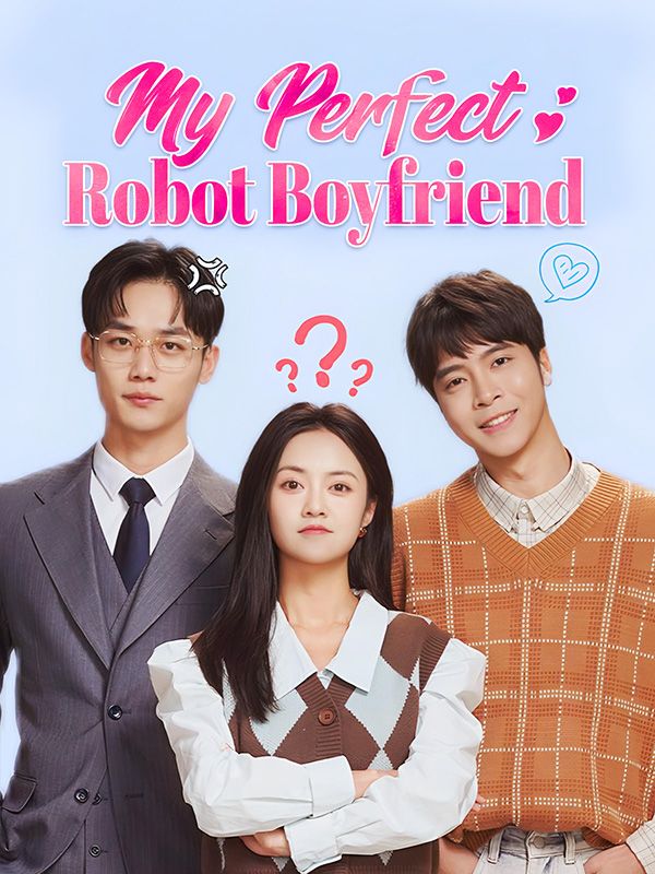 Poster Drama My Perfect Robot Boyfriend