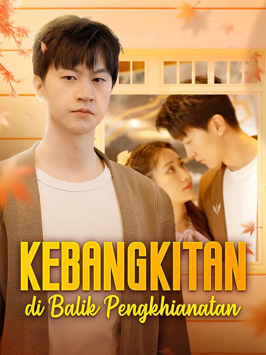 Poster Drama Kebangkitan di Balik Pengkhianatan