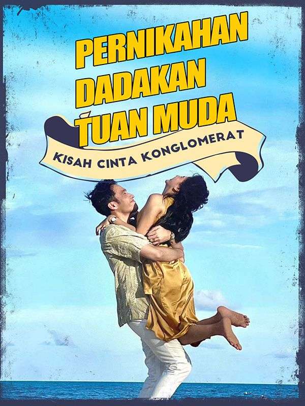 Poster Drama Pernikahan Dadakan Tuan Muda