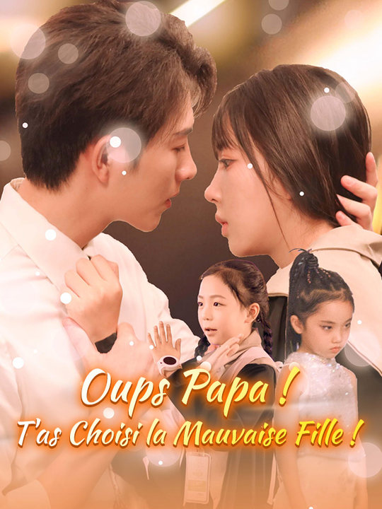 Poster Drama Oups Papa ! T'as Choisi la Mauvaise Fille !