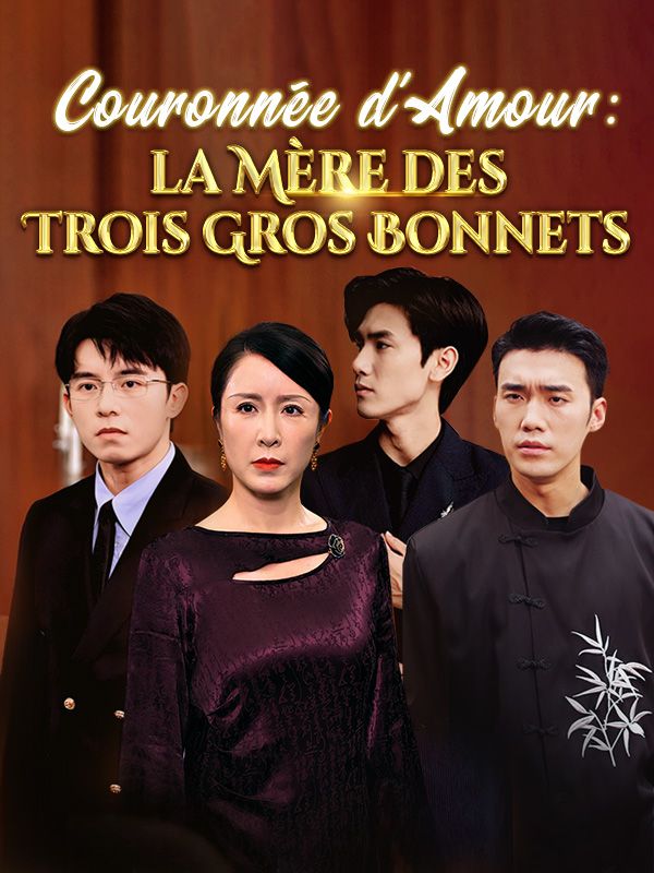 Couronnée d'Amour : la Mère des Trois Gros Bonnets