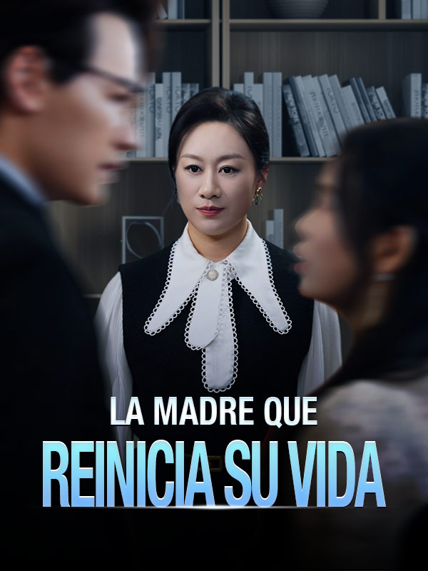 La Madre que Reinicia Su Vida