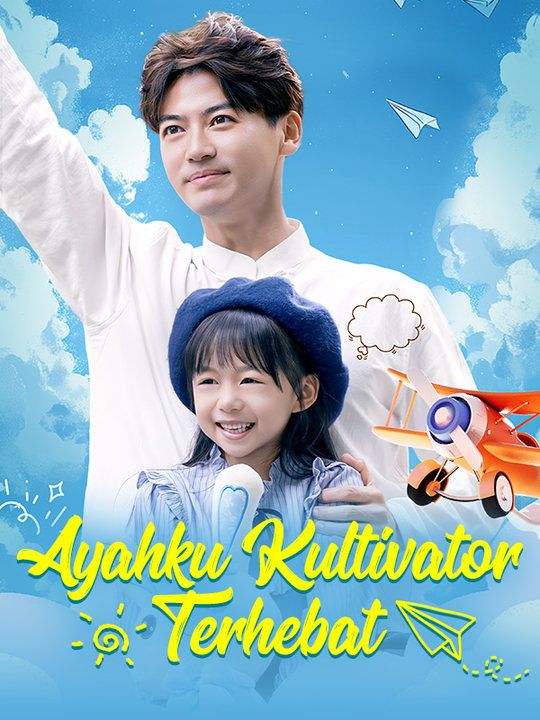 Poster Drama Ayahku Kultivator Terhebat