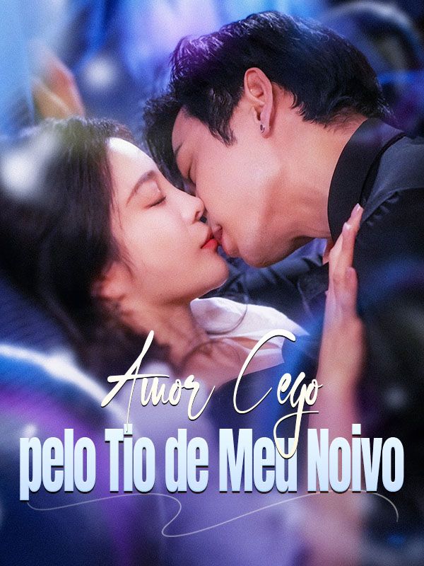 Poster Drama Amor Cego pelo Tio de Meu Noivo