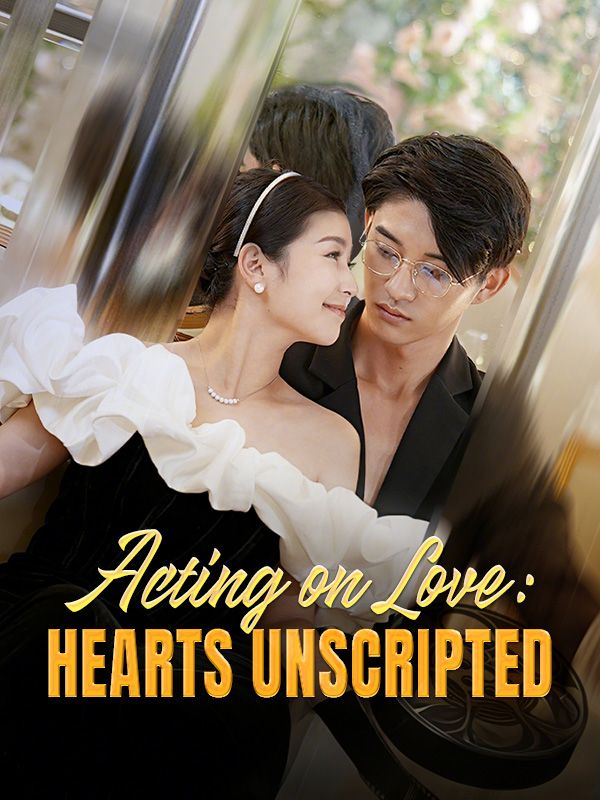 Poster Drama Acting on Love: Hearts Unscripted