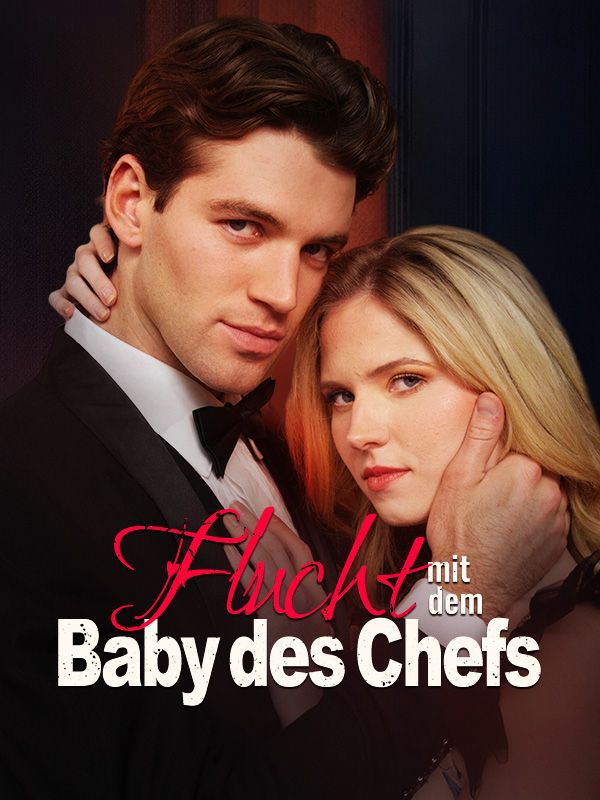 Flucht mit dem Baby des Chefs (Deutsch Synchronisiert)