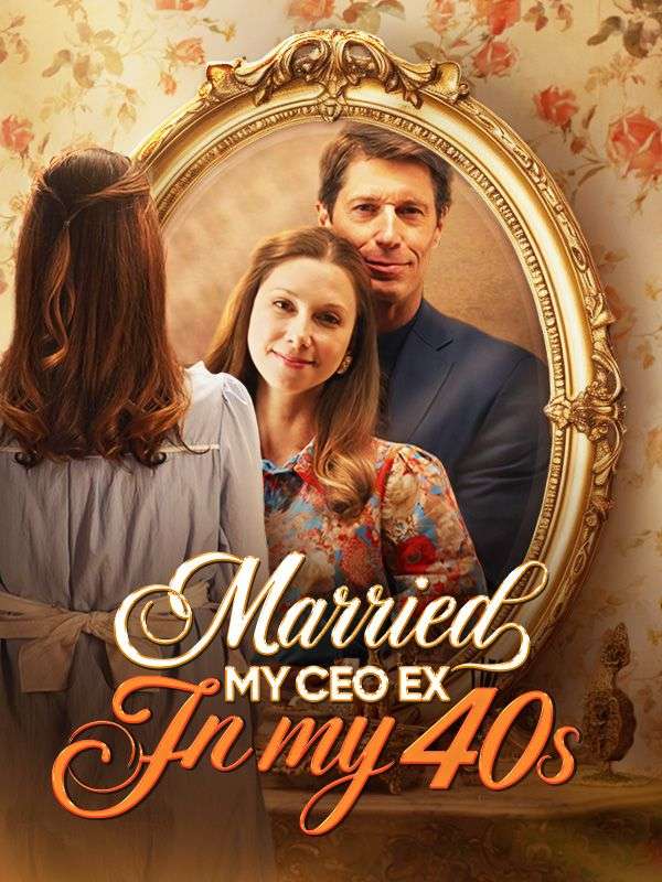 Poster Drama Married My CEO Ex In My 40s
