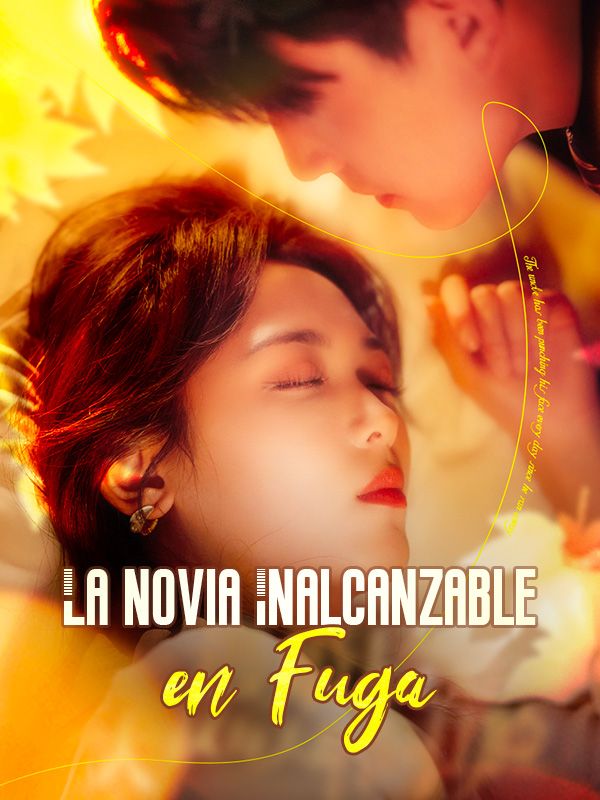 Poster Drama La Novia Inalcanzable en Fuga