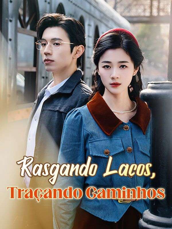 Poster Drama Rasgando Laços, Traçando Caminhos
