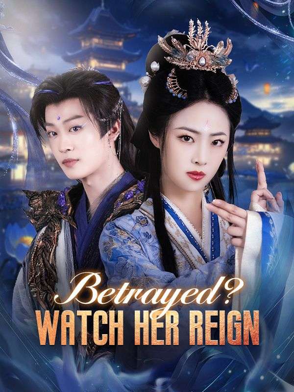 Poster Drama Betrayed? Watch Her Reign