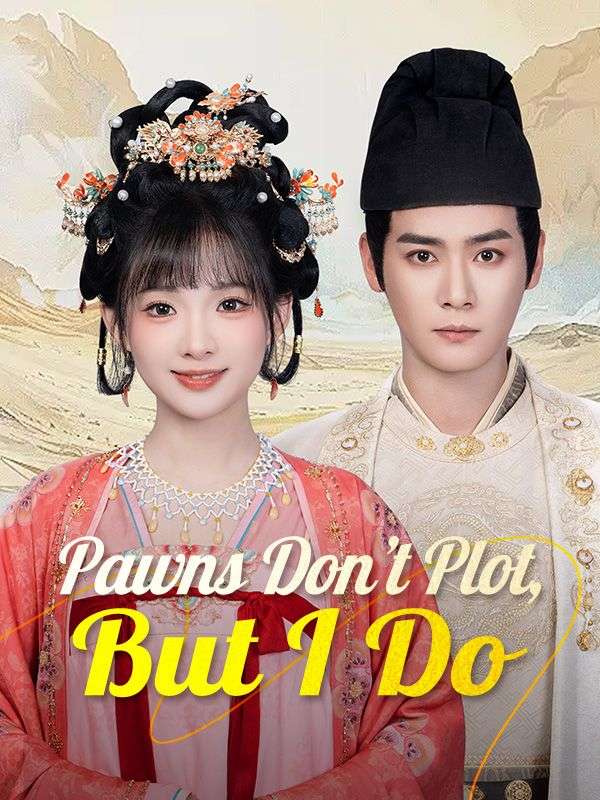 Poster Drama Pawns Don't Plot, But I Do