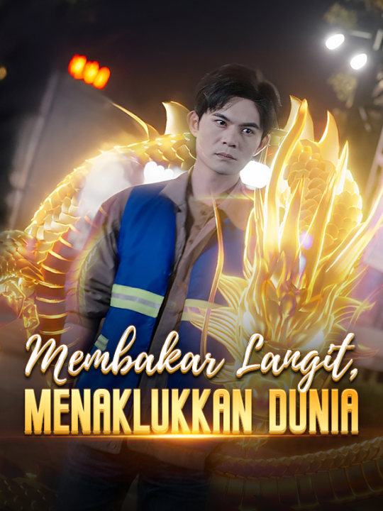 Poster Drama Membakar Langit, Menaklukkan Dunia
