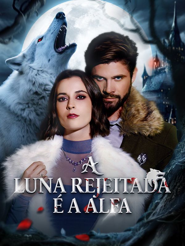 A Luna Rejeitada É a Alfa