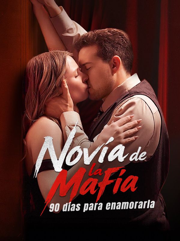 Novia de la mafia: 90 días para enamorarla