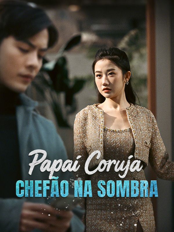 Poster Drama Papai Coruja, Chefão na Sombra