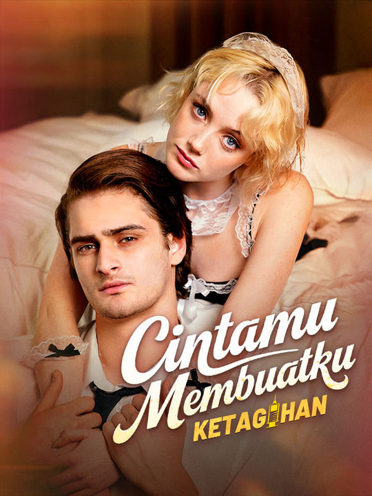 Poster Drama Cintamu Membuatku Ketagihan