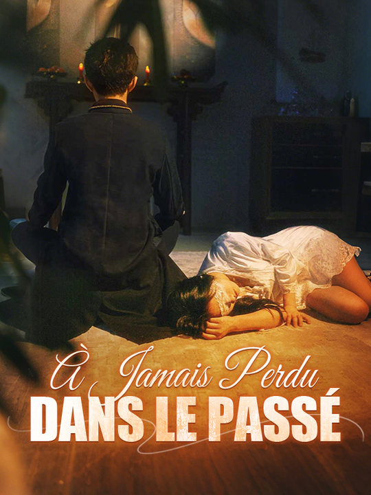 À Jamais Perdu dans le Passé