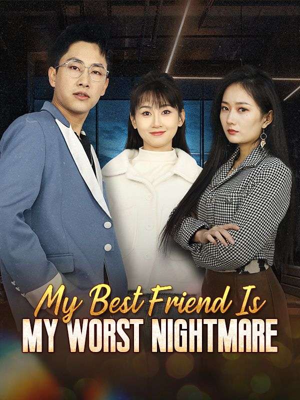 Poster Drama My Best Friend Is My Worst Nightmare