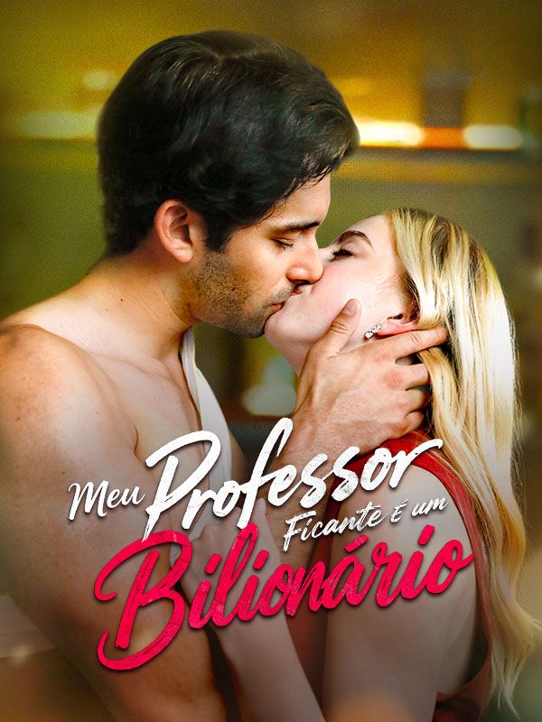 Meu Professor Ficante É Um Bilionário